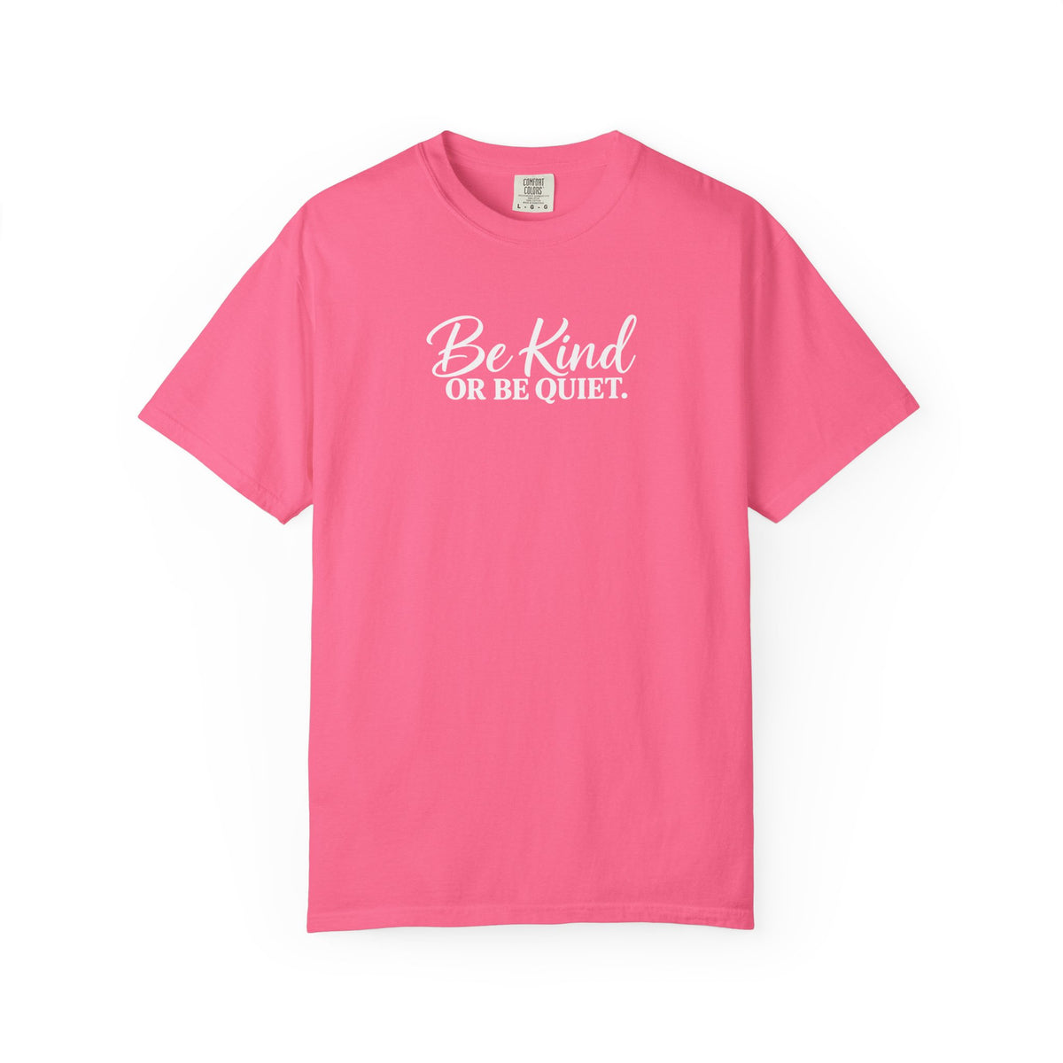 Be Kind or Be Quiet Tee