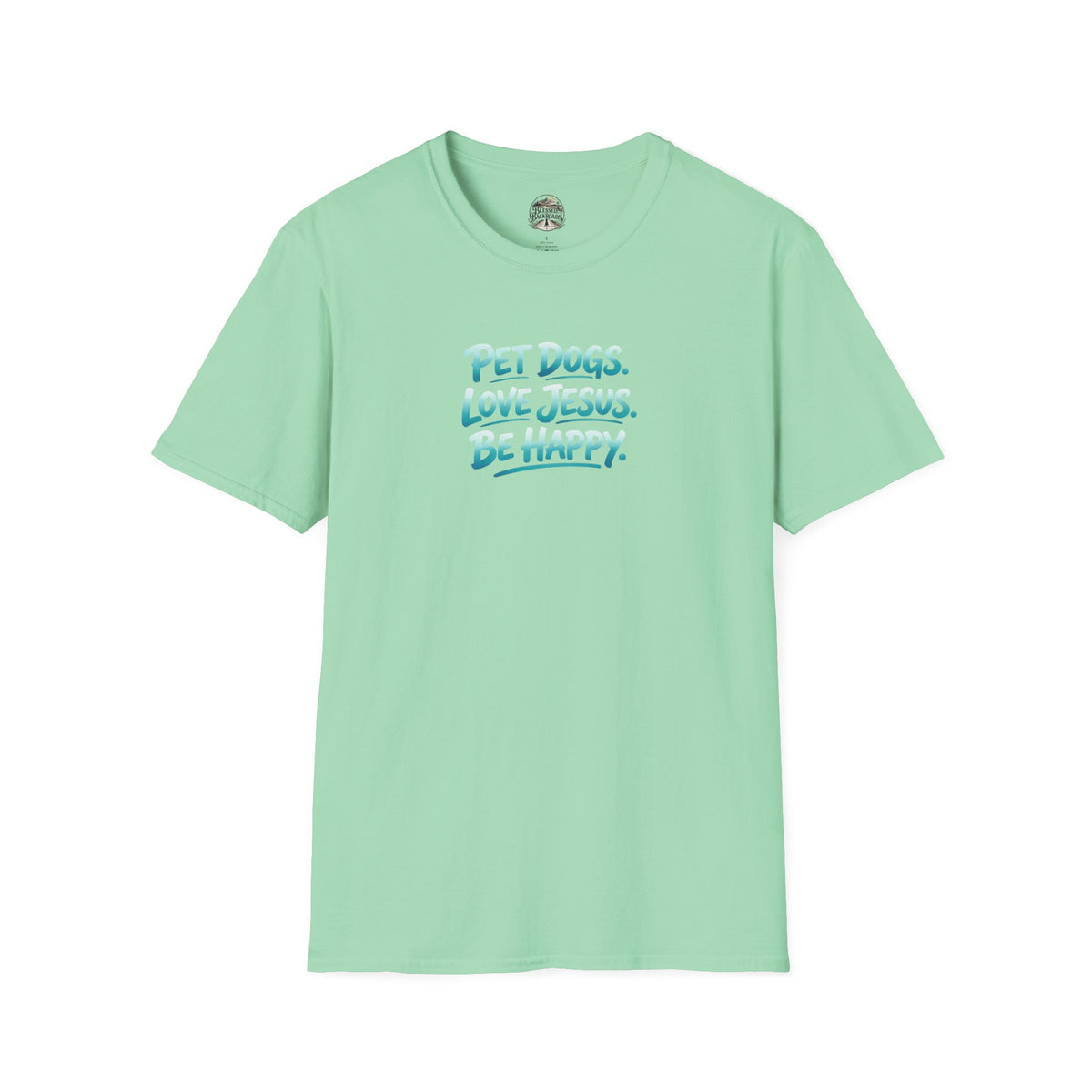 Pet Dogs. Love Jesus. Be Happy. T-Shirt