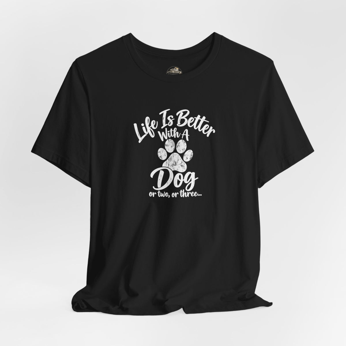 Dog Lover T-Shirt – "Life Is Better With A Dog (Or Two, Or Three)"
