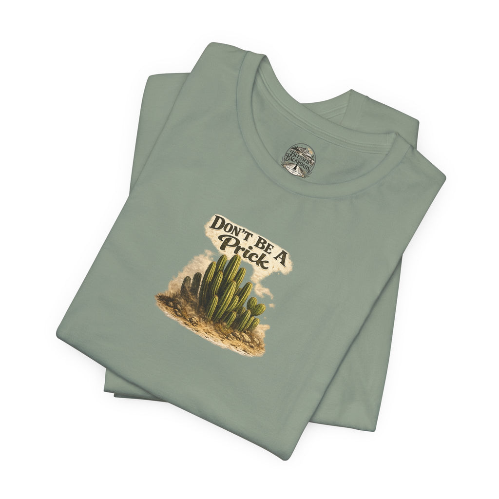 Don’t Be A Prick Cactus Tee