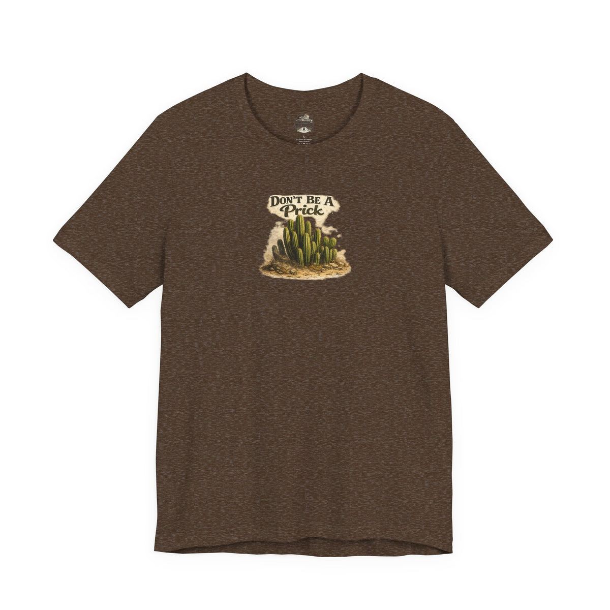 Don’t Be A Prick Cactus Tee