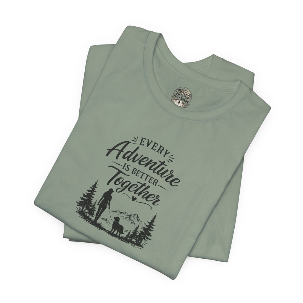 Adventure Together T-Shirt – "Every Adventure Is Better Together" Hiking & Dog Graphic Tee