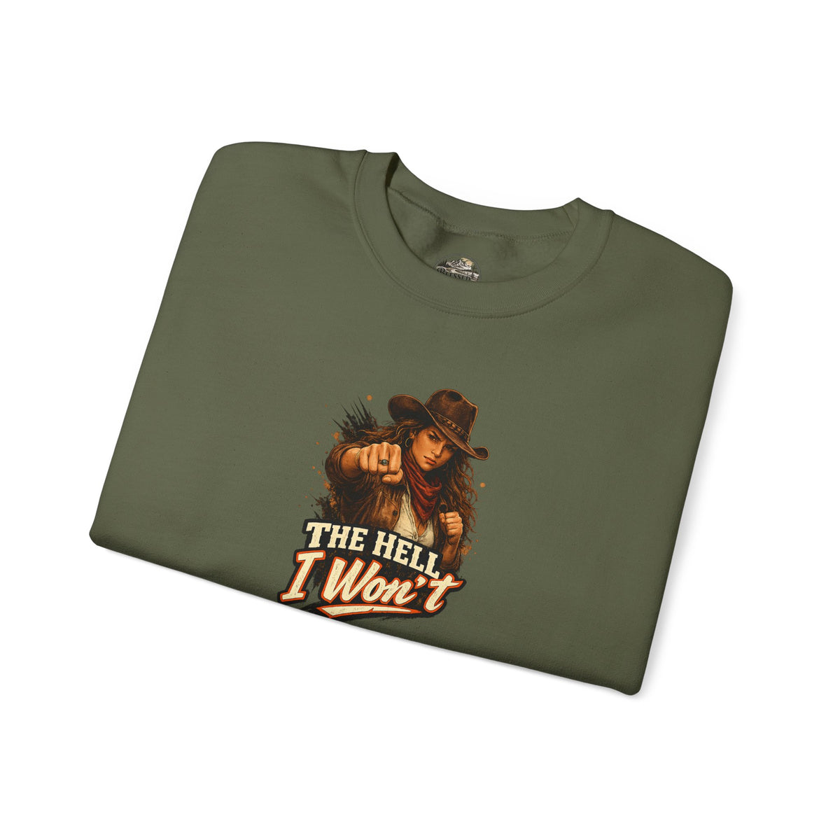 Cowboy Graphic Sweatshirt "The Hell I Won't" – If You Know....You Know.