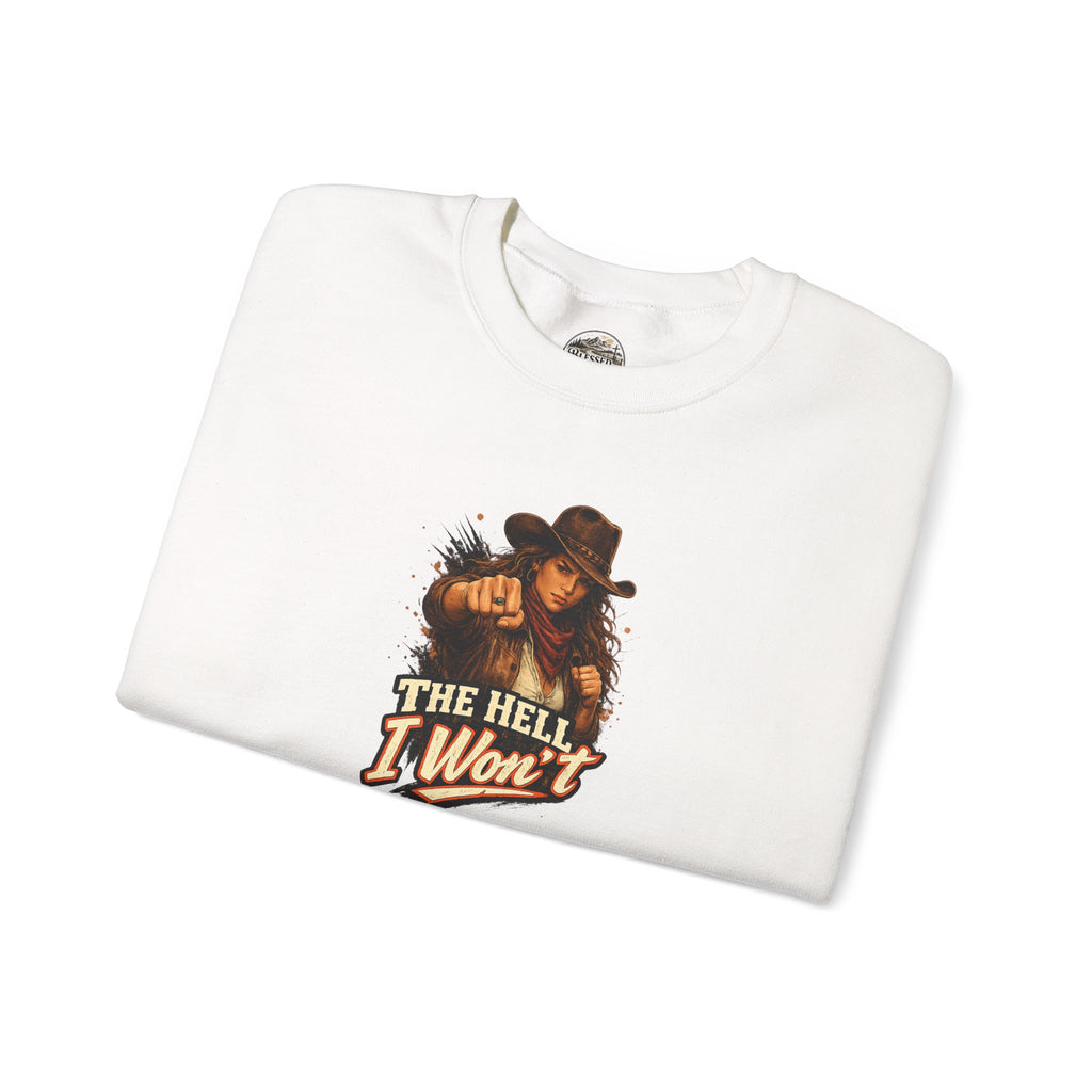 Cowboy Graphic Sweatshirt "The Hell I Won't" – If You Know....You Know.