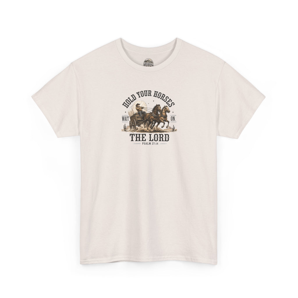 Hold Your Horses T‑Shirt