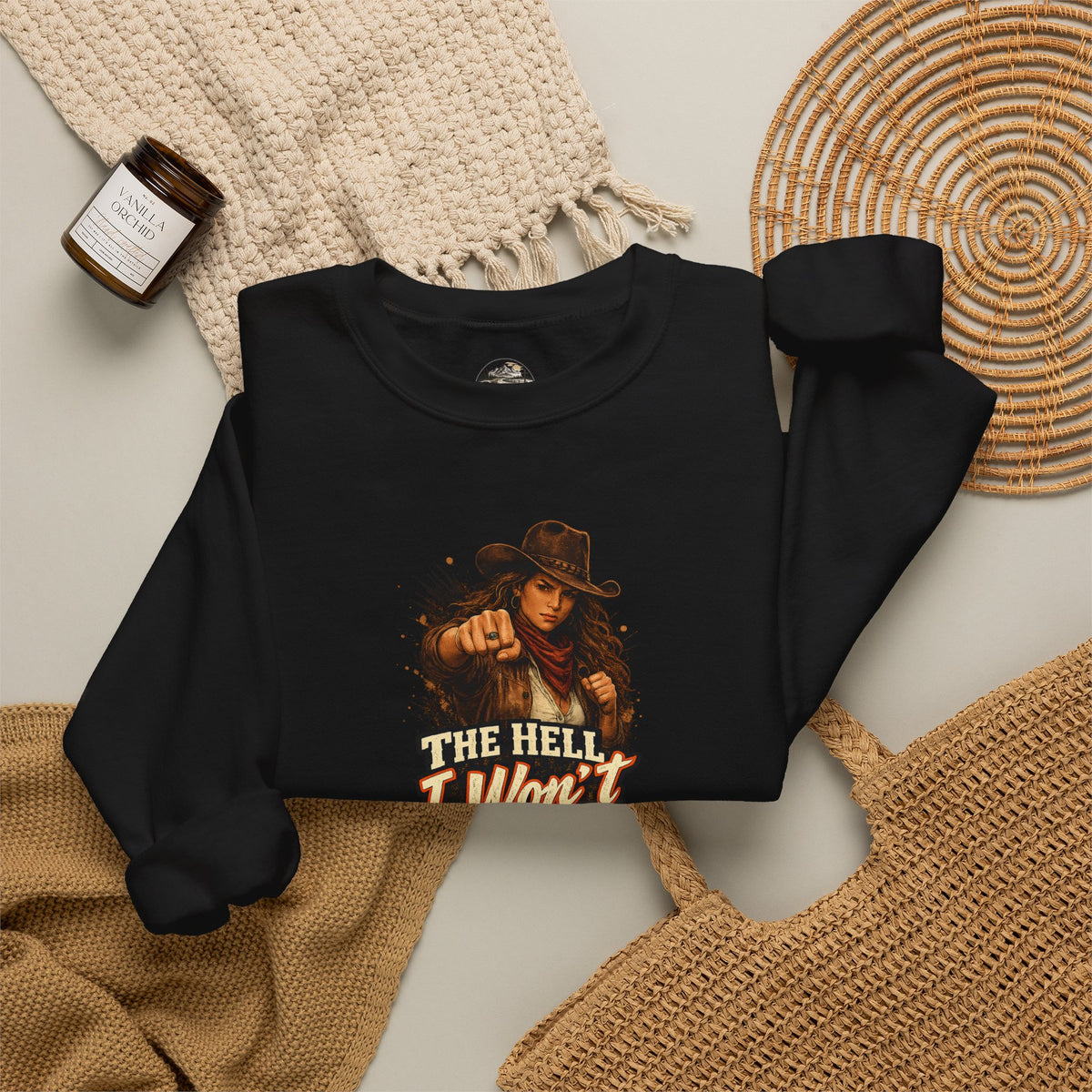 Cowboy Graphic Sweatshirt "The Hell I Won't" – If You Know....You Know.