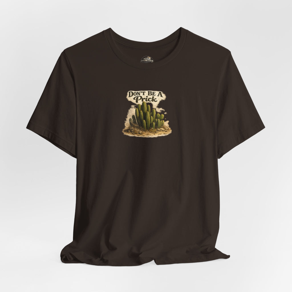 Don’t Be A Prick Cactus Tee