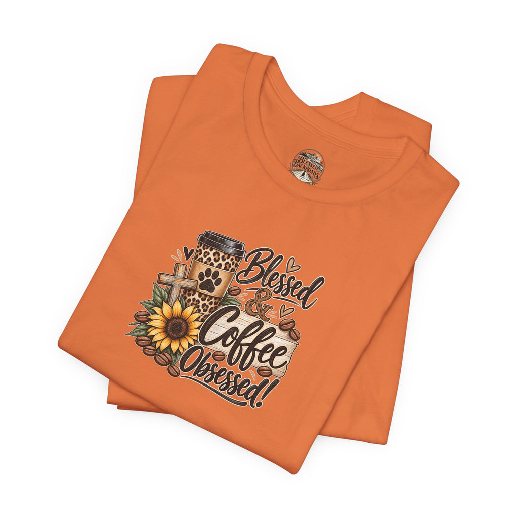 Blessed & Coffee Obsessed Tee — Sunflower Coffee Lover T-Shirt