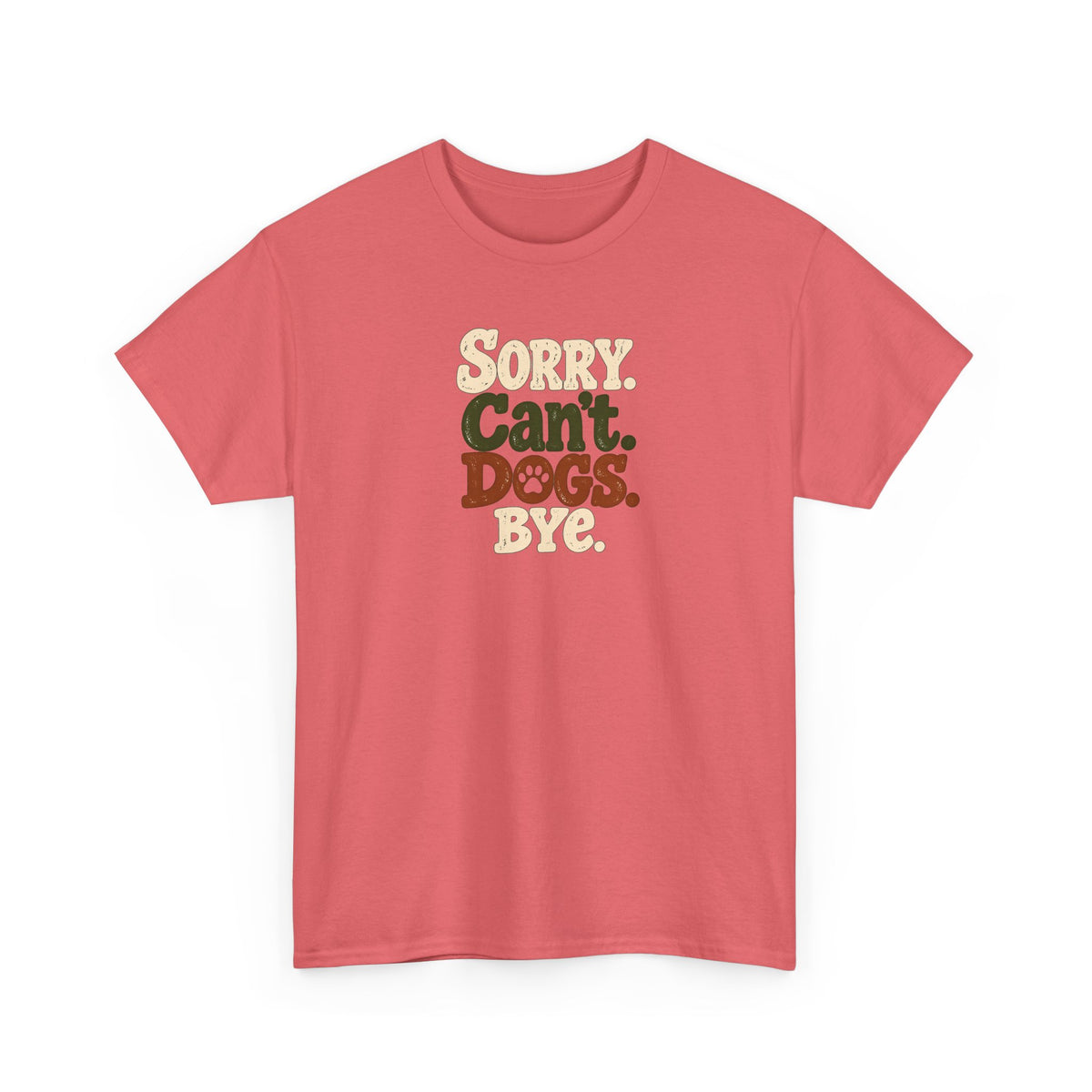 Sorry Can't Dogs Bye T‑Shirt — Retro Dog Lover Tee