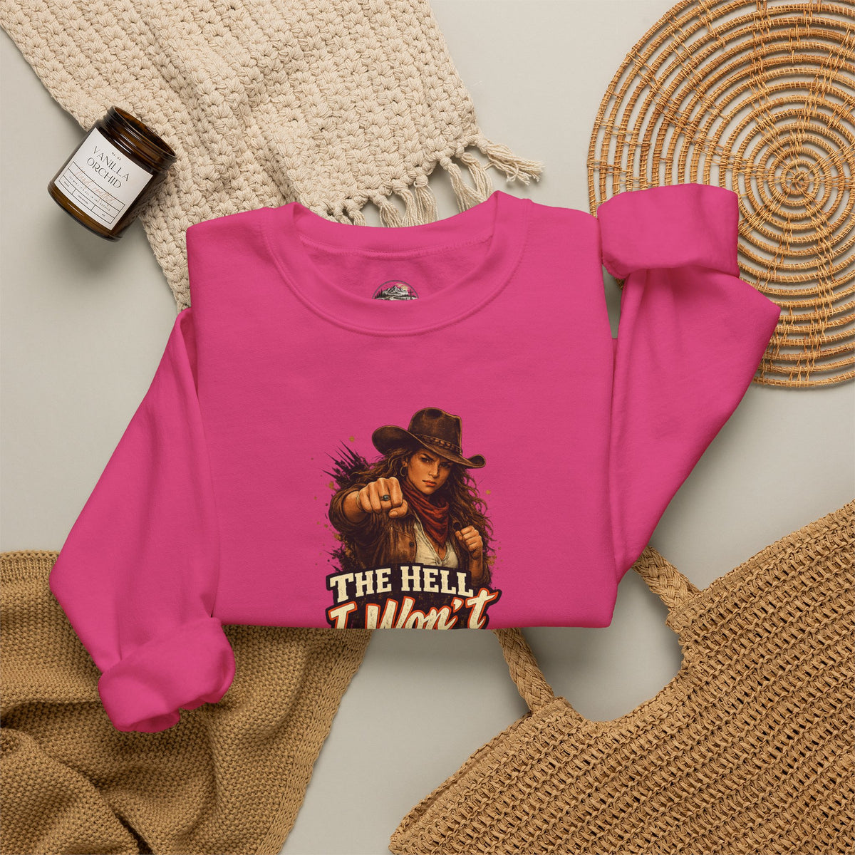 Cowboy Graphic Sweatshirt "The Hell I Won't" – If You Know....You Know.