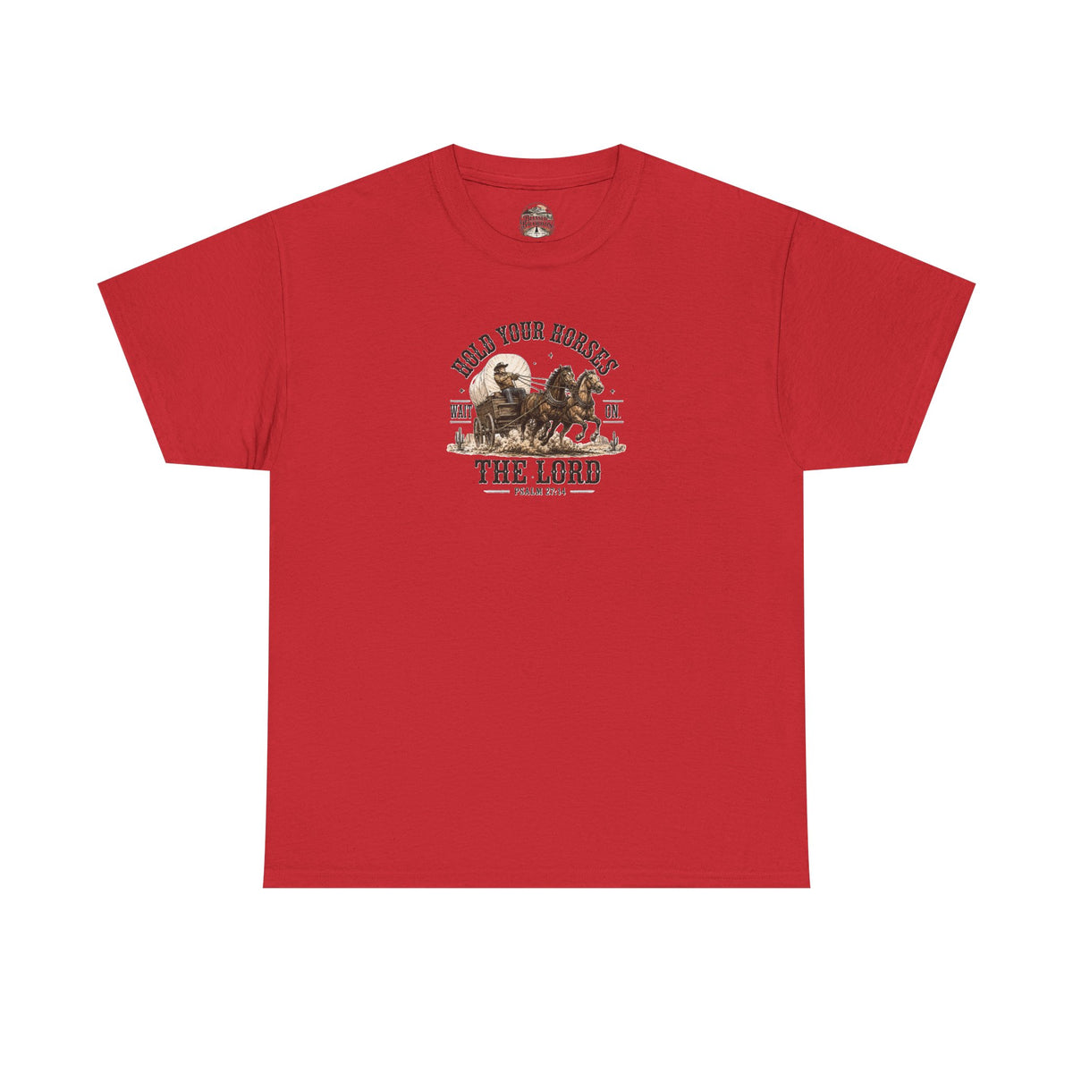 Hold Your Horses T‑Shirt