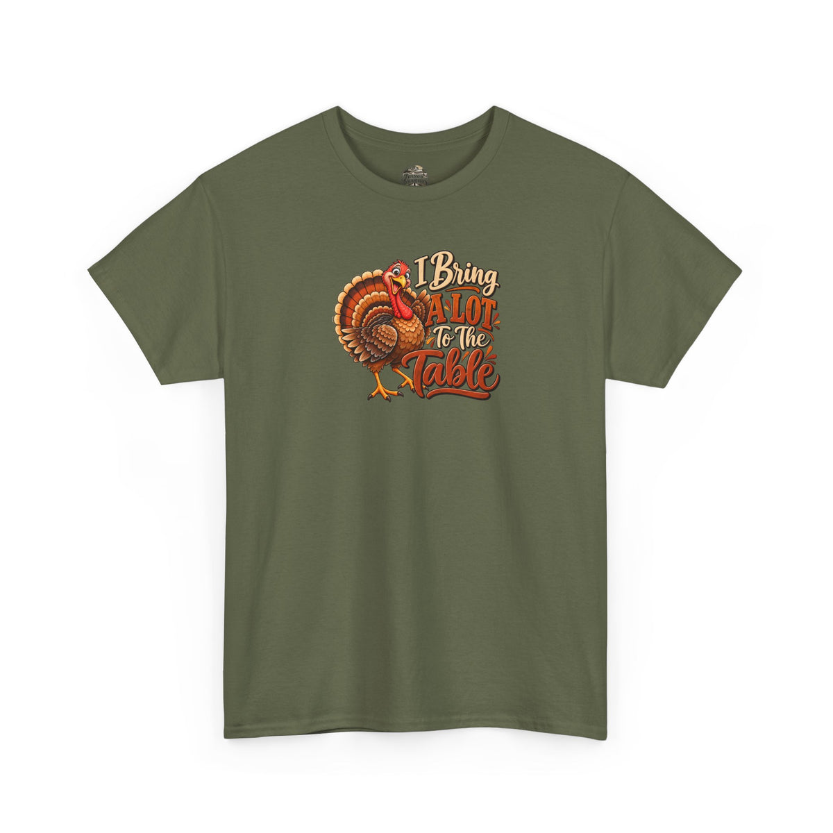 Thanksgiving Turkey T‑Shirt — "I Bring a Lot to the Table" Holiday Tee