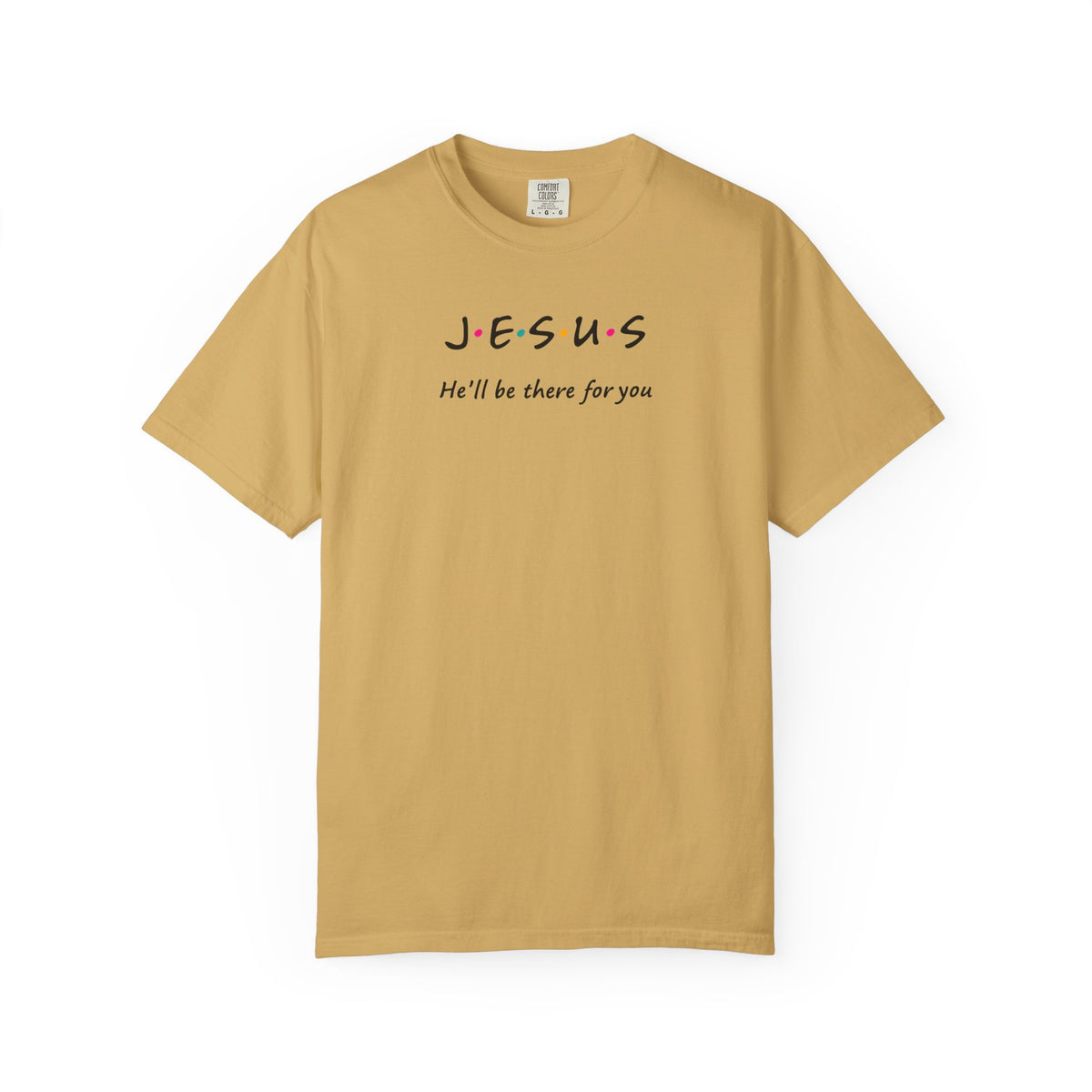 Inspirational Unisex T-Shirt - J.E.S.U.S. He'll Be There For You