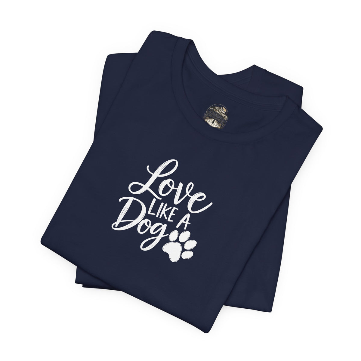 Love Like a Dog T-Shirt – Cute Paw Print Dog Lover Tee