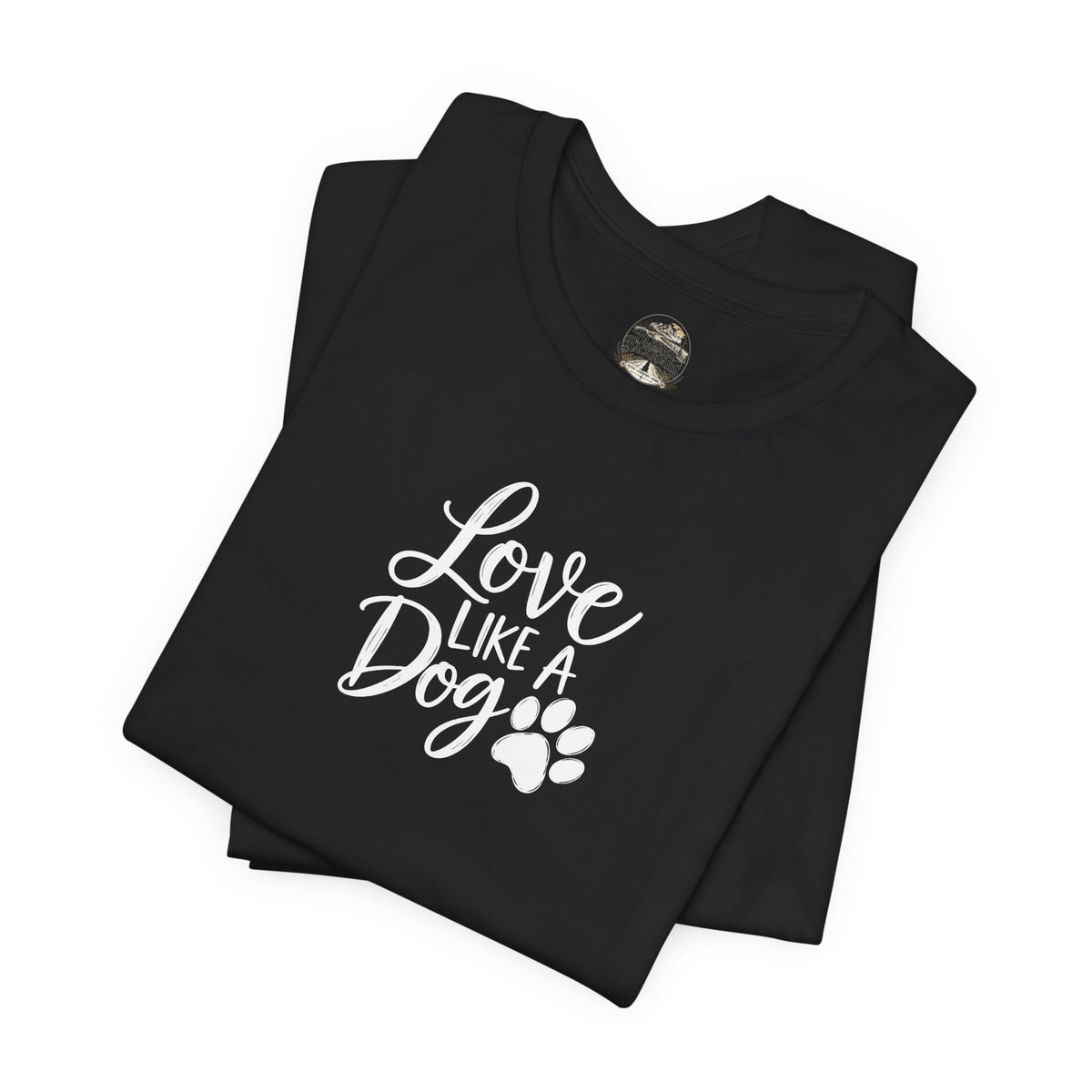 Love Like a Dog T-Shirt – Cute Paw Print Dog Lover Tee