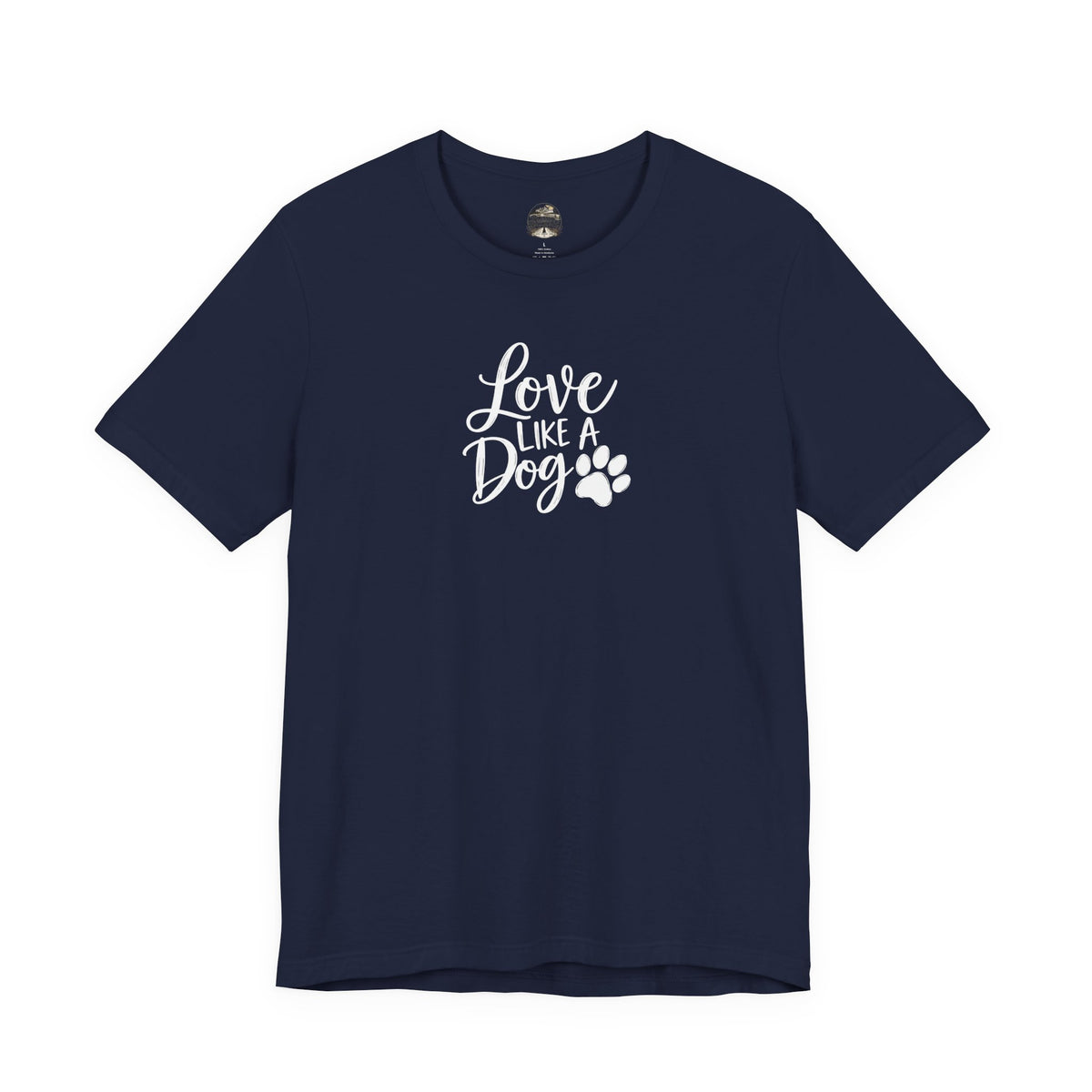 Love Like a Dog T-Shirt – Cute Paw Print Dog Lover Tee