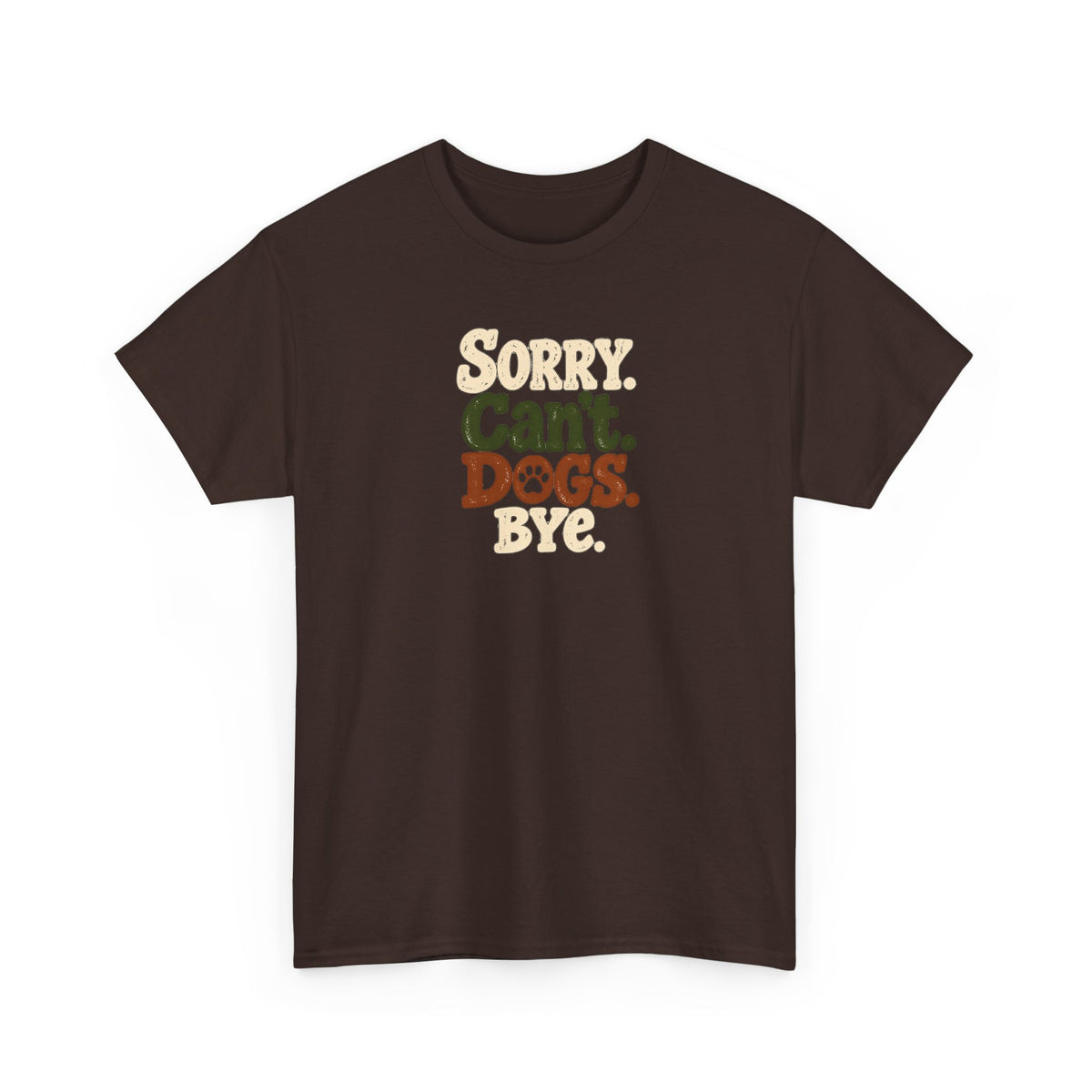 Sorry Can't Dogs Bye T‑Shirt — Retro Dog Lover Tee