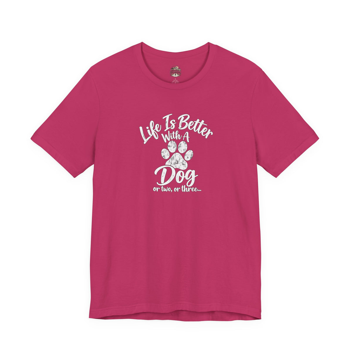 Dog Lover T-Shirt – "Life Is Better With A Dog (Or Two, Or Three)"
