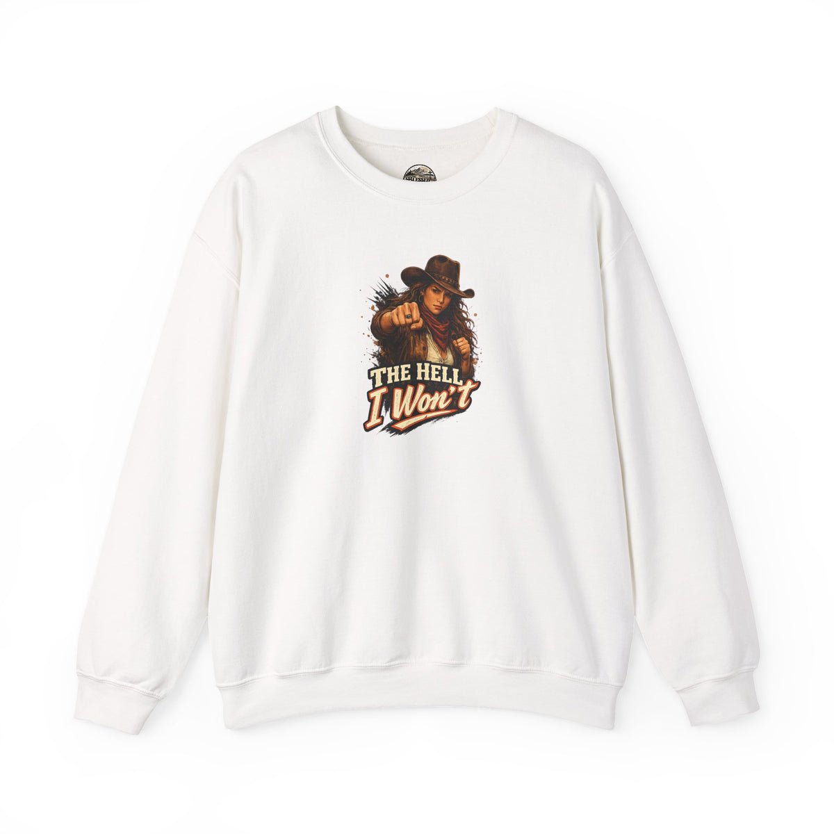 Cowboy Graphic Sweatshirt "The Hell I Won't" – If You Know....You Know.