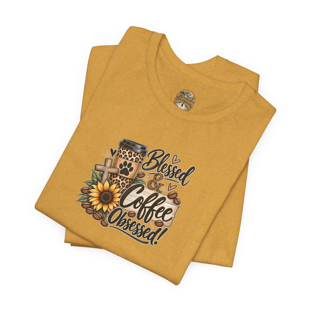 Blessed & Coffee Obsessed Tee — Sunflower Coffee Lover T-Shirt