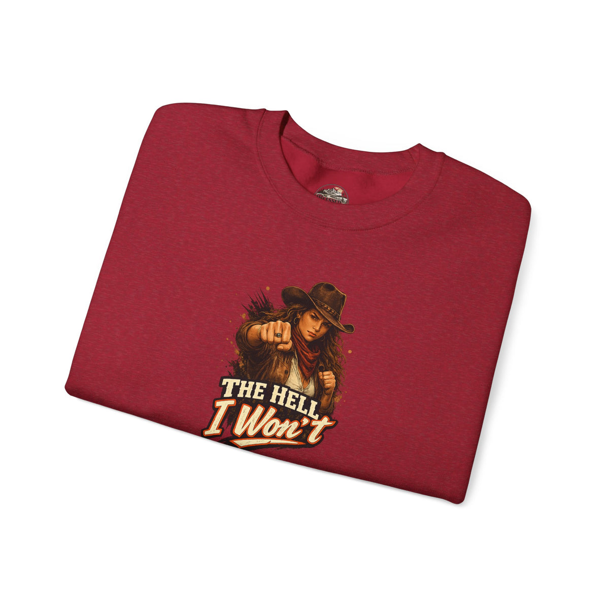 Cowboy Graphic Sweatshirt "The Hell I Won't" – If You Know....You Know.