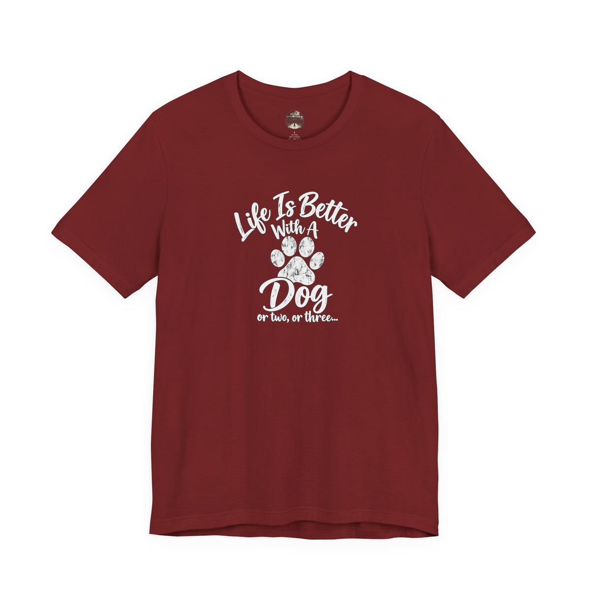 Dog Lover T-Shirt – "Life Is Better With A Dog (Or Two, Or Three)"