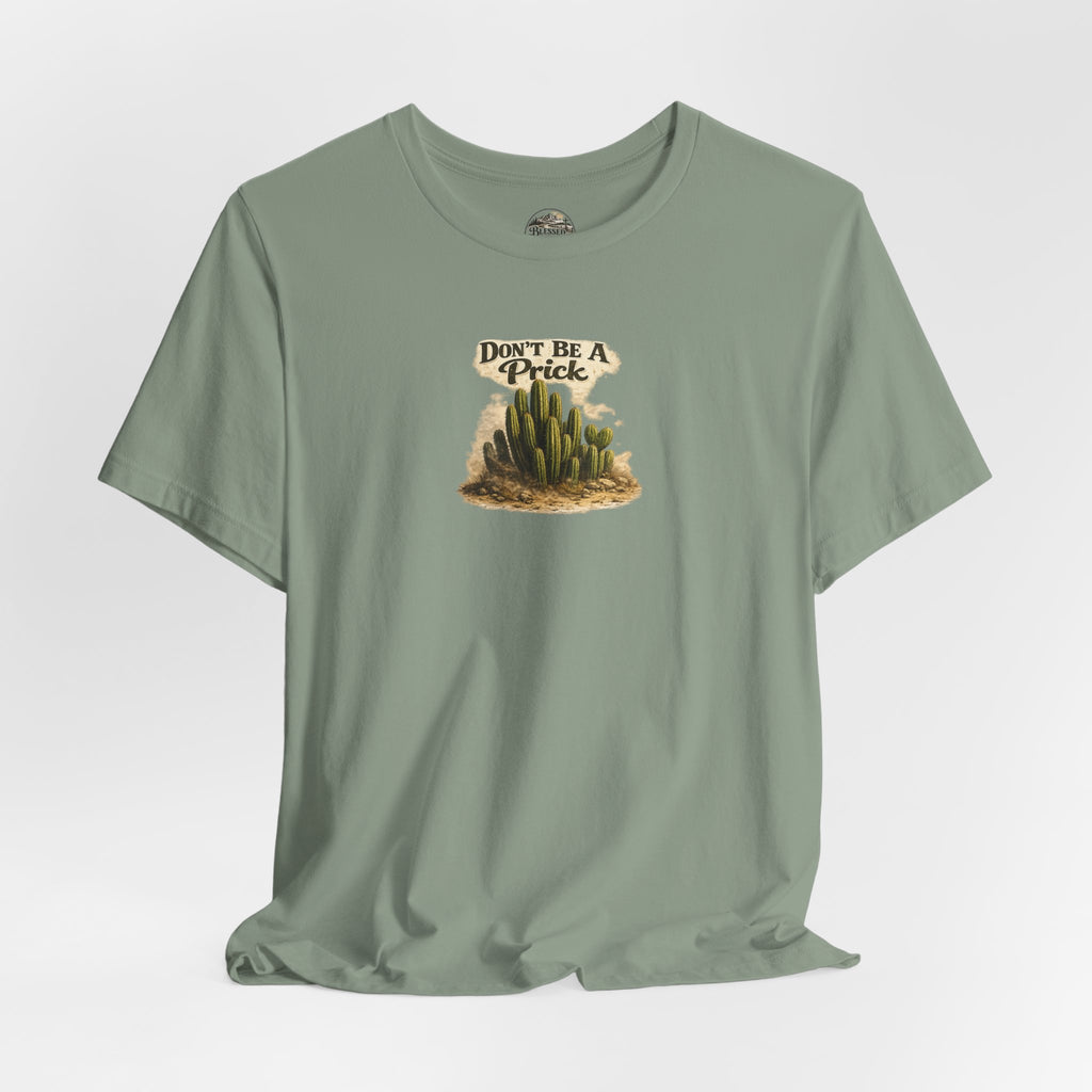 Don’t Be A Prick Cactus Tee