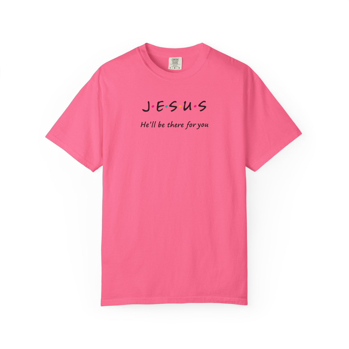 Inspirational Unisex T-Shirt - J.E.S.U.S. He'll Be There For You