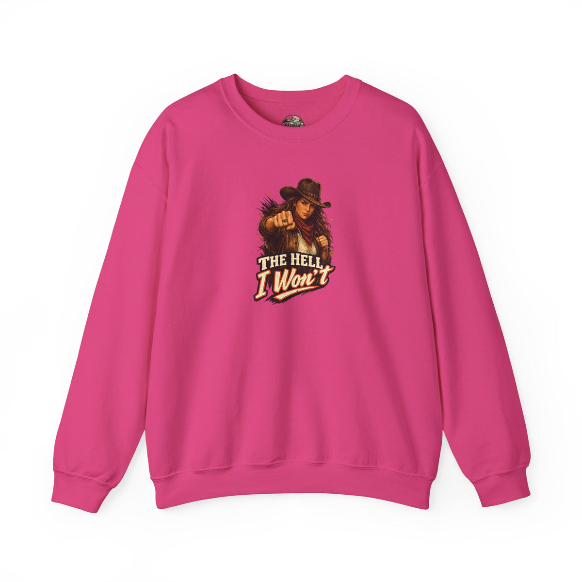 Cowboy Graphic Sweatshirt "The Hell I Won't" – If You Know....You Know.