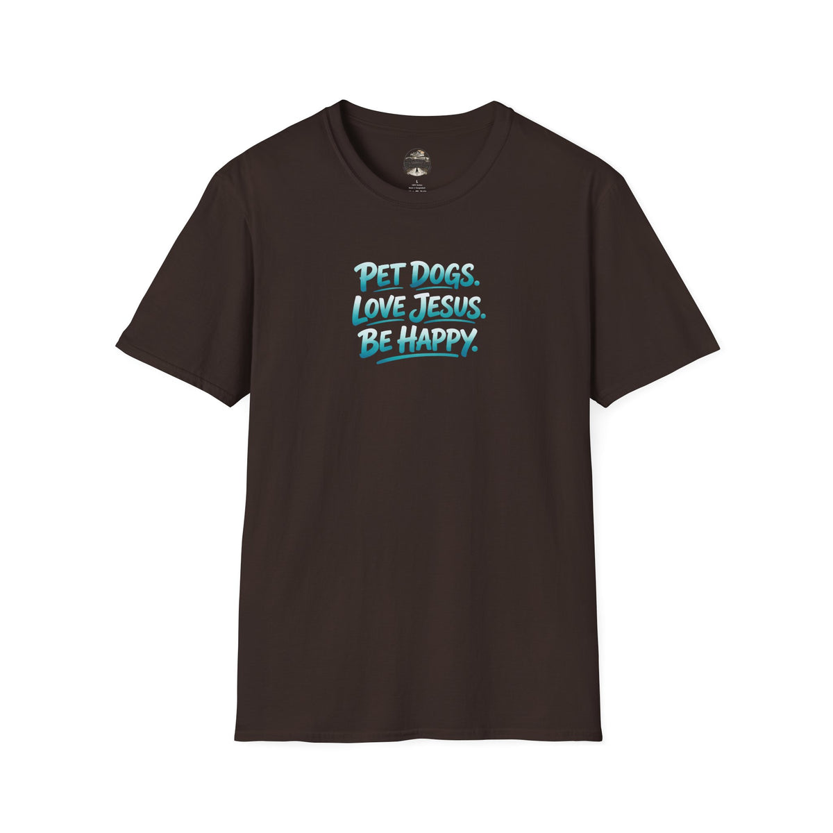 Pet Dogs. Love Jesus. Be Happy. T-Shirt