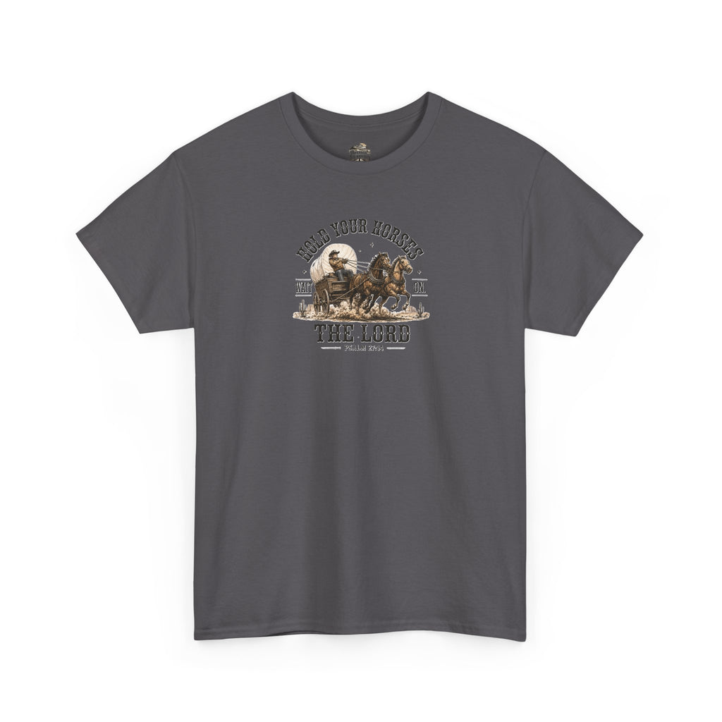 Hold Your Horses T‑Shirt