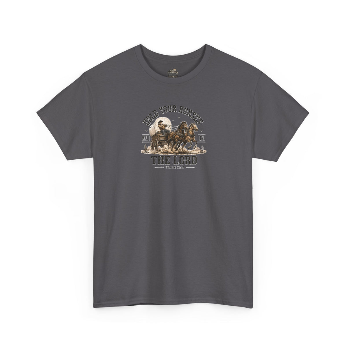 Hold Your Horses T‑Shirt