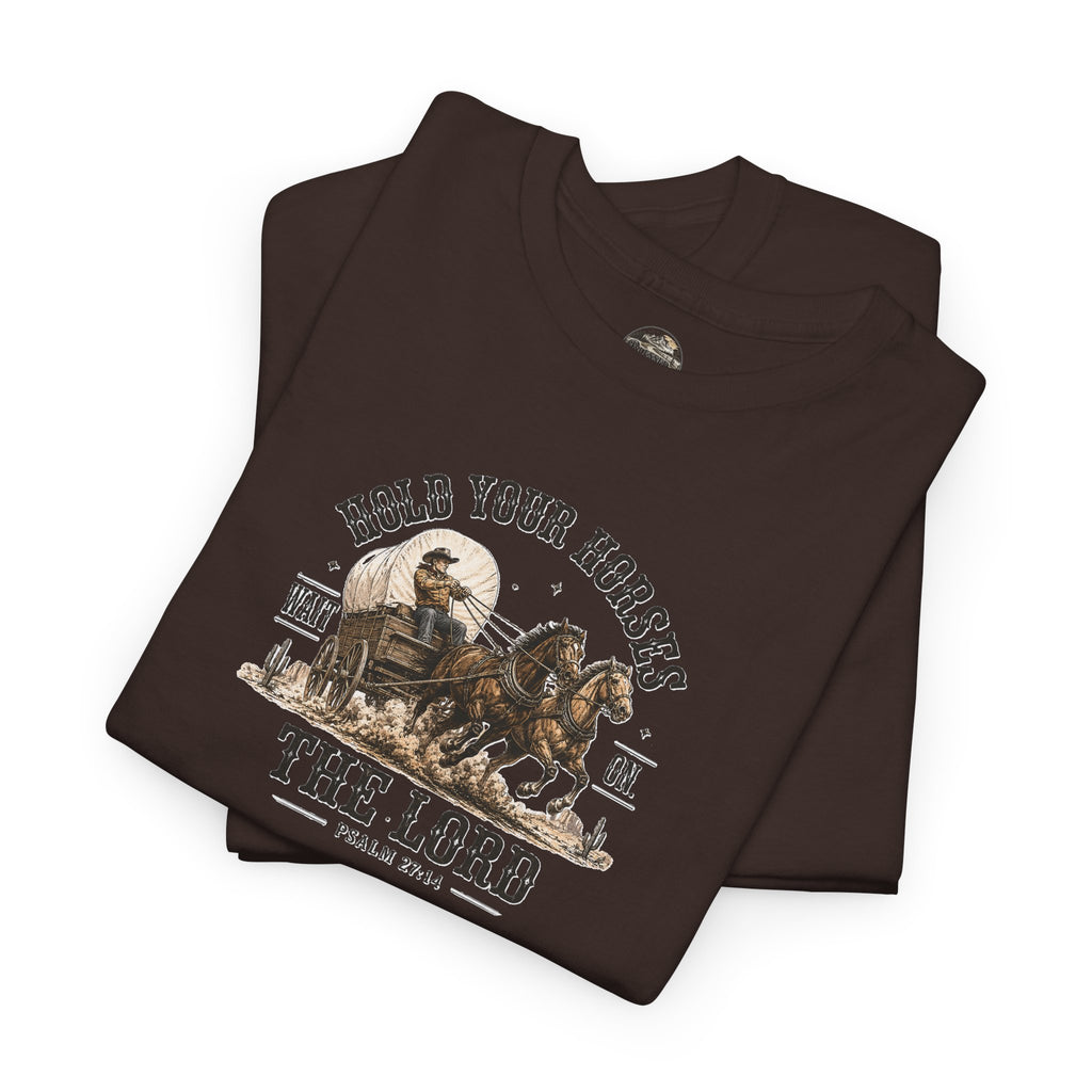 Hold Your Horses T‑Shirt