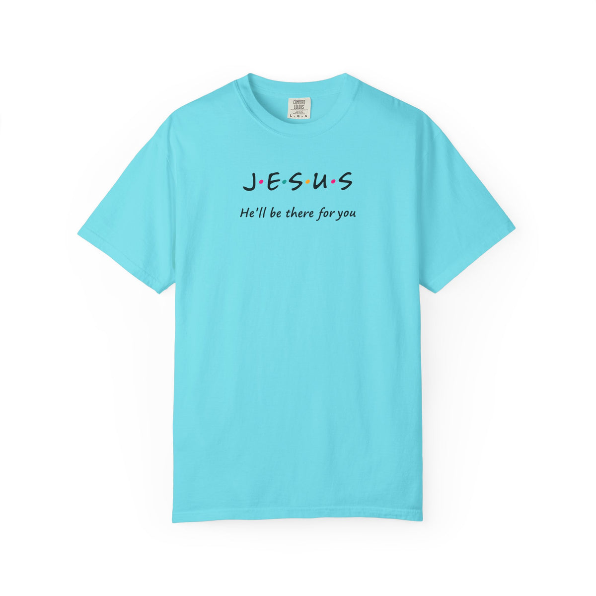 Inspirational Unisex T-Shirt - J.E.S.U.S. He'll Be There For You