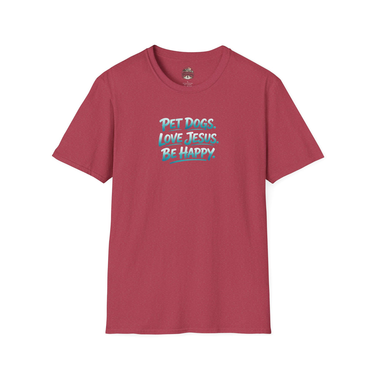 Pet Dogs. Love Jesus. Be Happy. T-Shirt