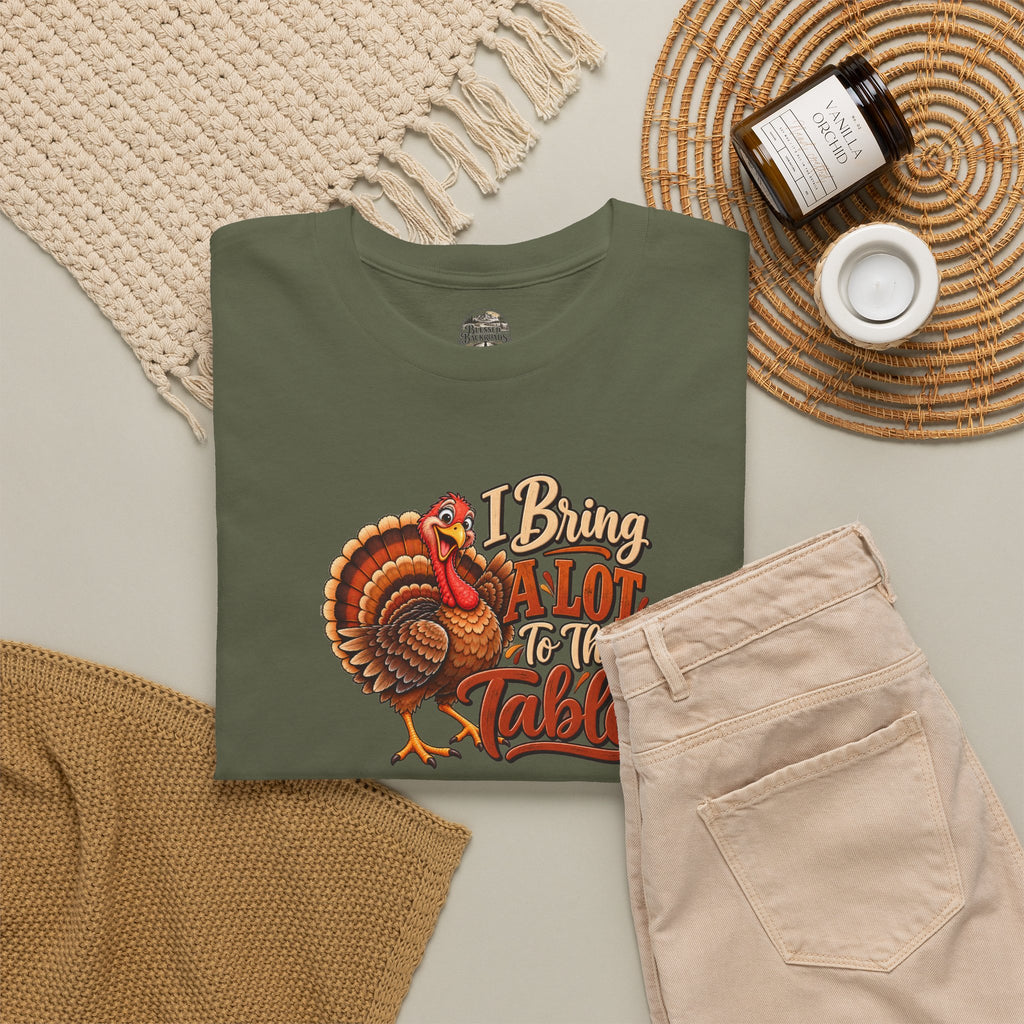 Thanksgiving Turkey T‑Shirt — "I Bring a Lot to the Table" Holiday Tee