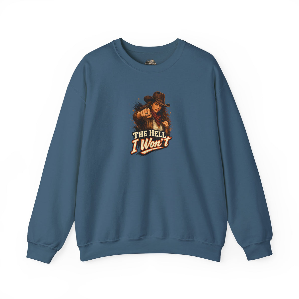 Cowboy Graphic Sweatshirt "The Hell I Won't" – If You Know....You Know.