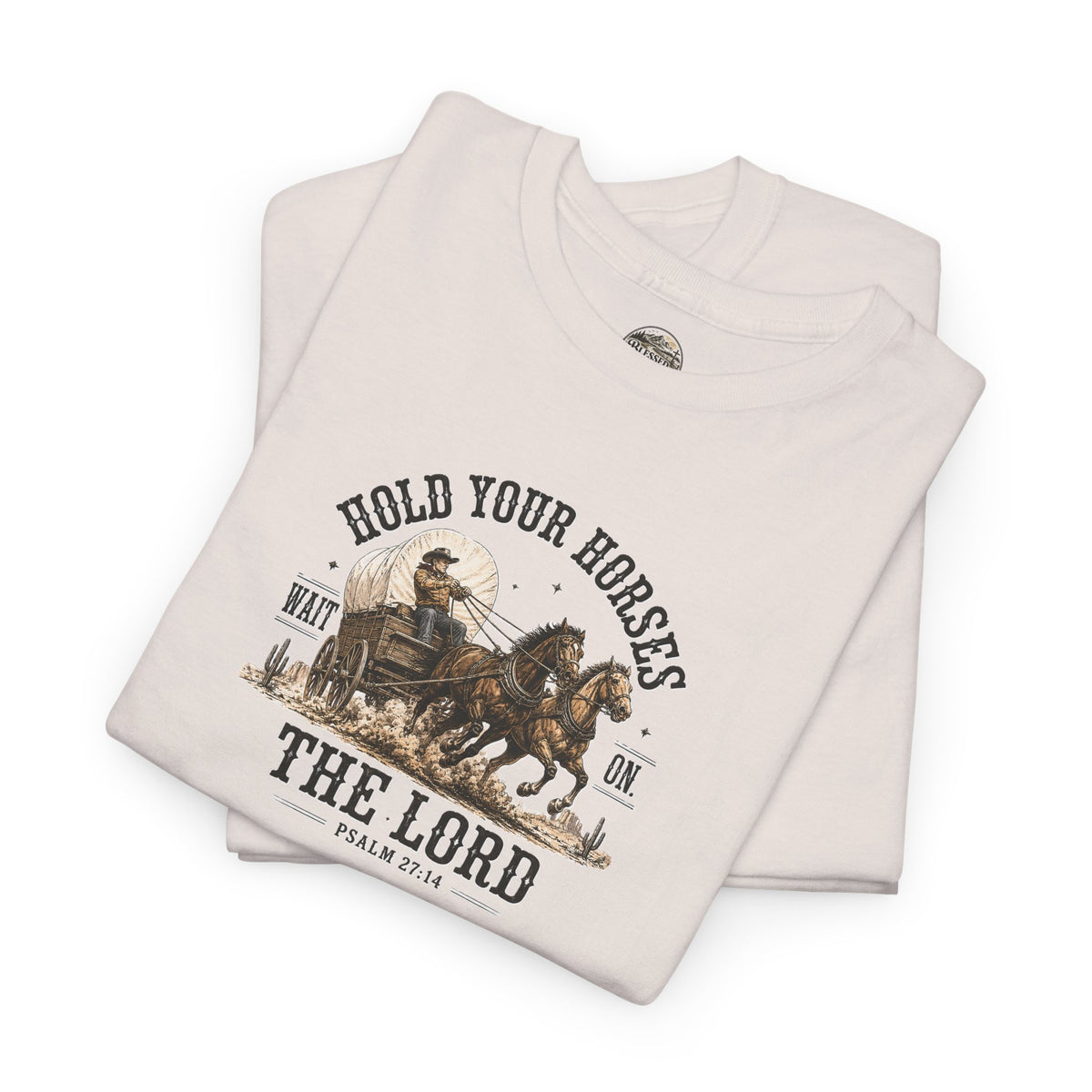 Hold Your Horses T‑Shirt