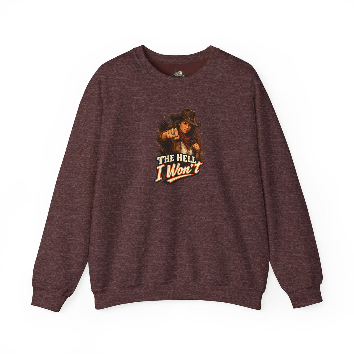 Cowboy Graphic Sweatshirt "The Hell I Won't" – If You Know....You Know.