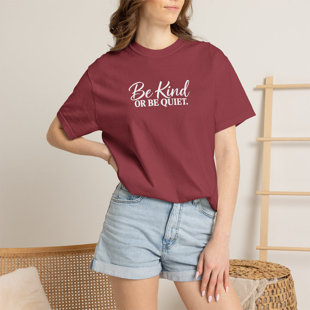 Be Kind or Be Quiet Tee