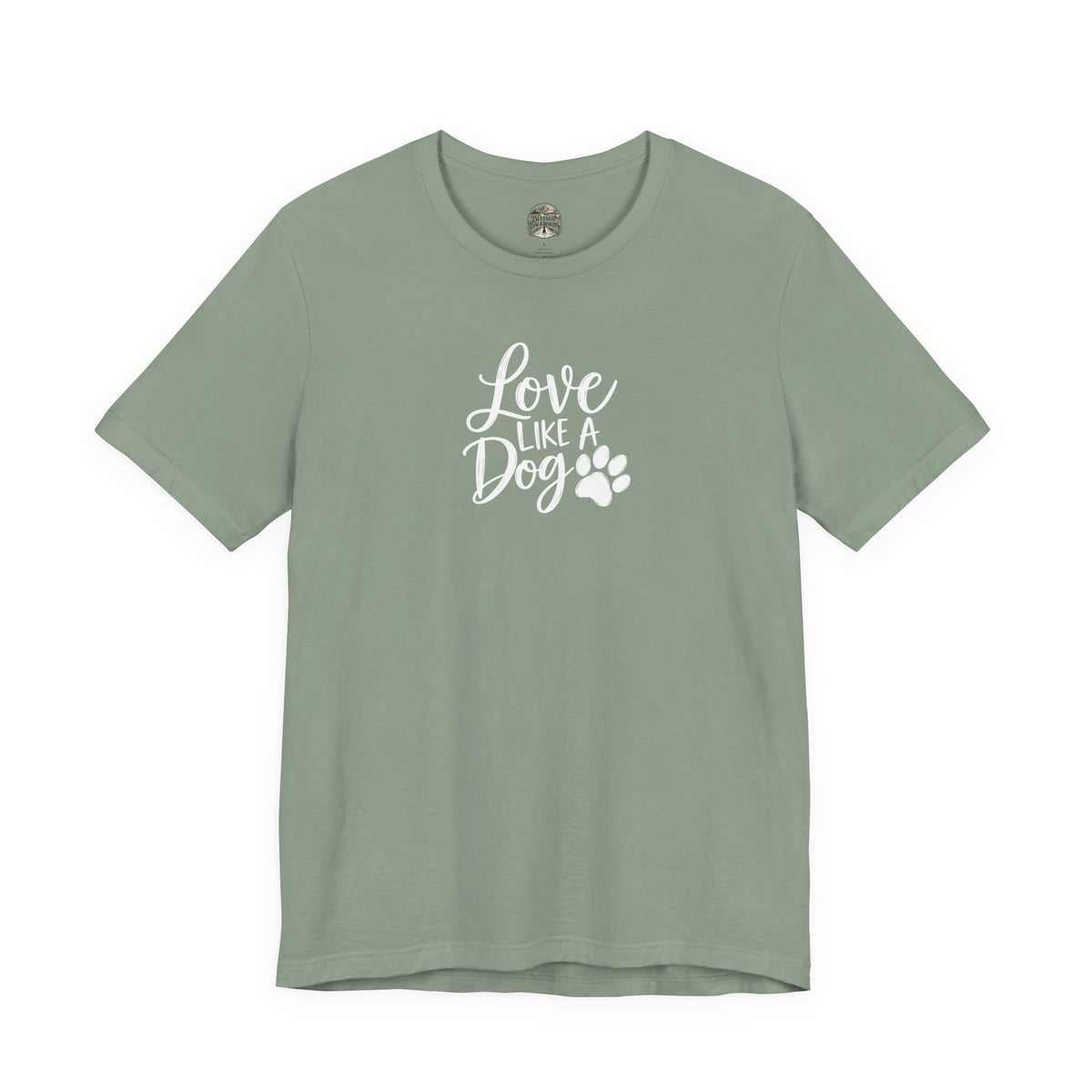 Love Like a Dog T-Shirt – Cute Paw Print Dog Lover Tee
