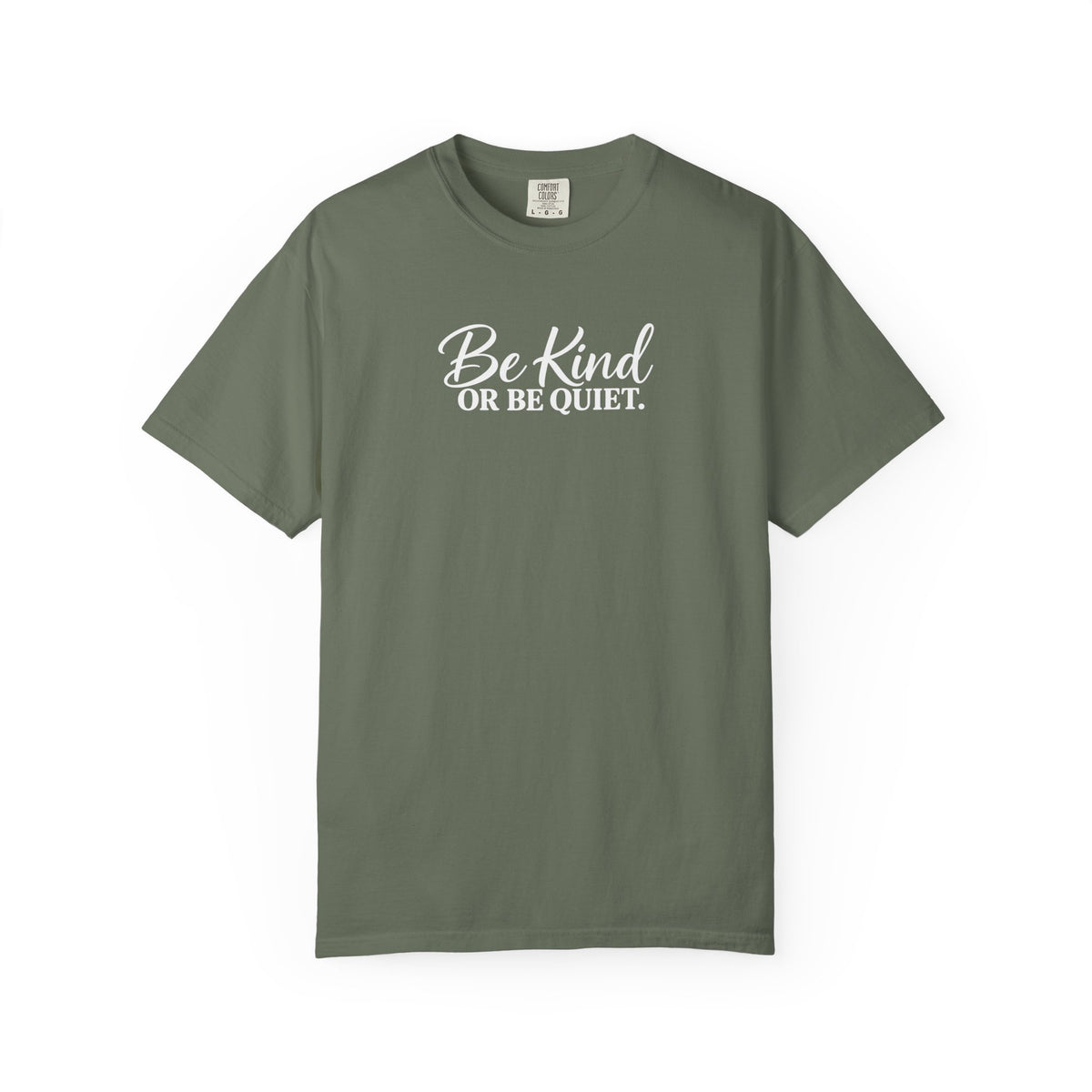 Be Kind or Be Quiet Tee