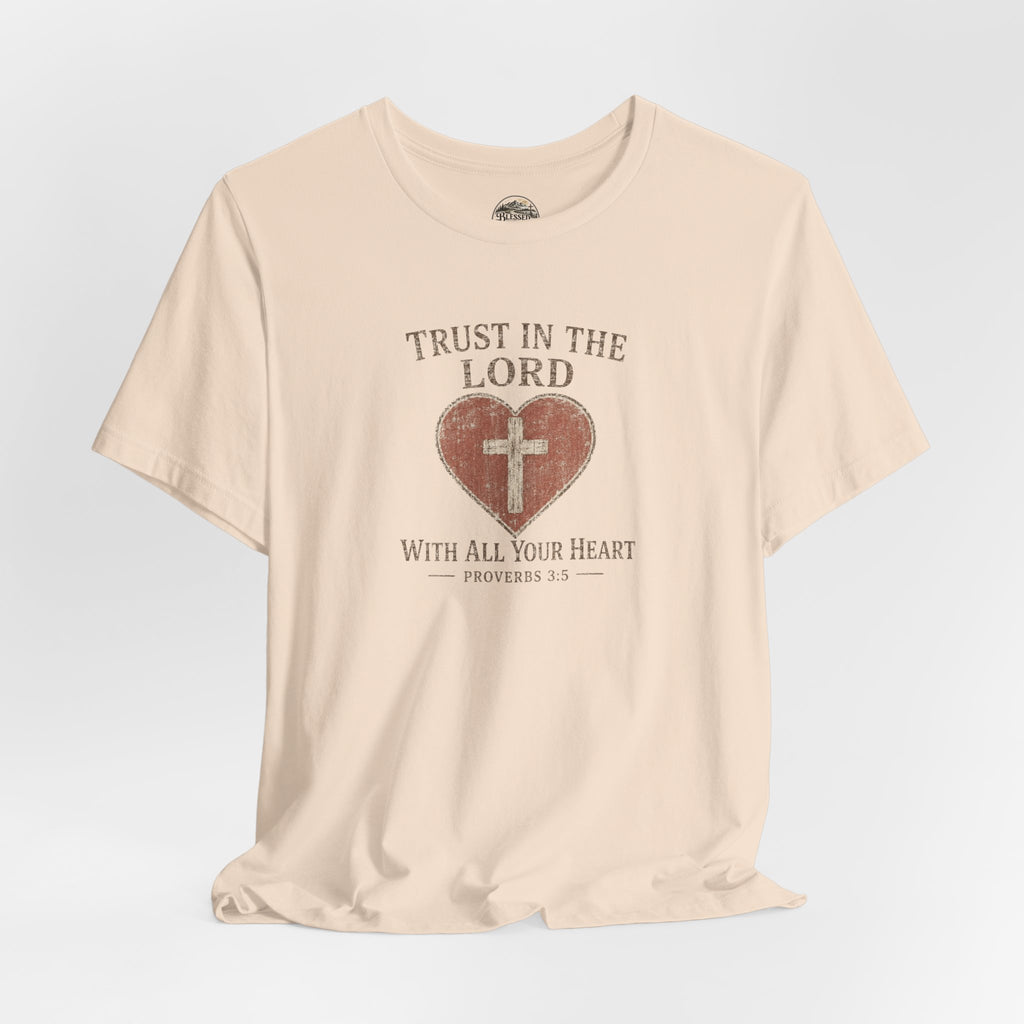 Trust in the Lord Tee — Heart & Cross Proverbs 3:5 Christian T‑Shirt
