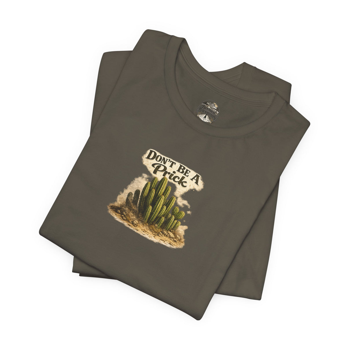 Don’t Be A Prick Cactus Tee
