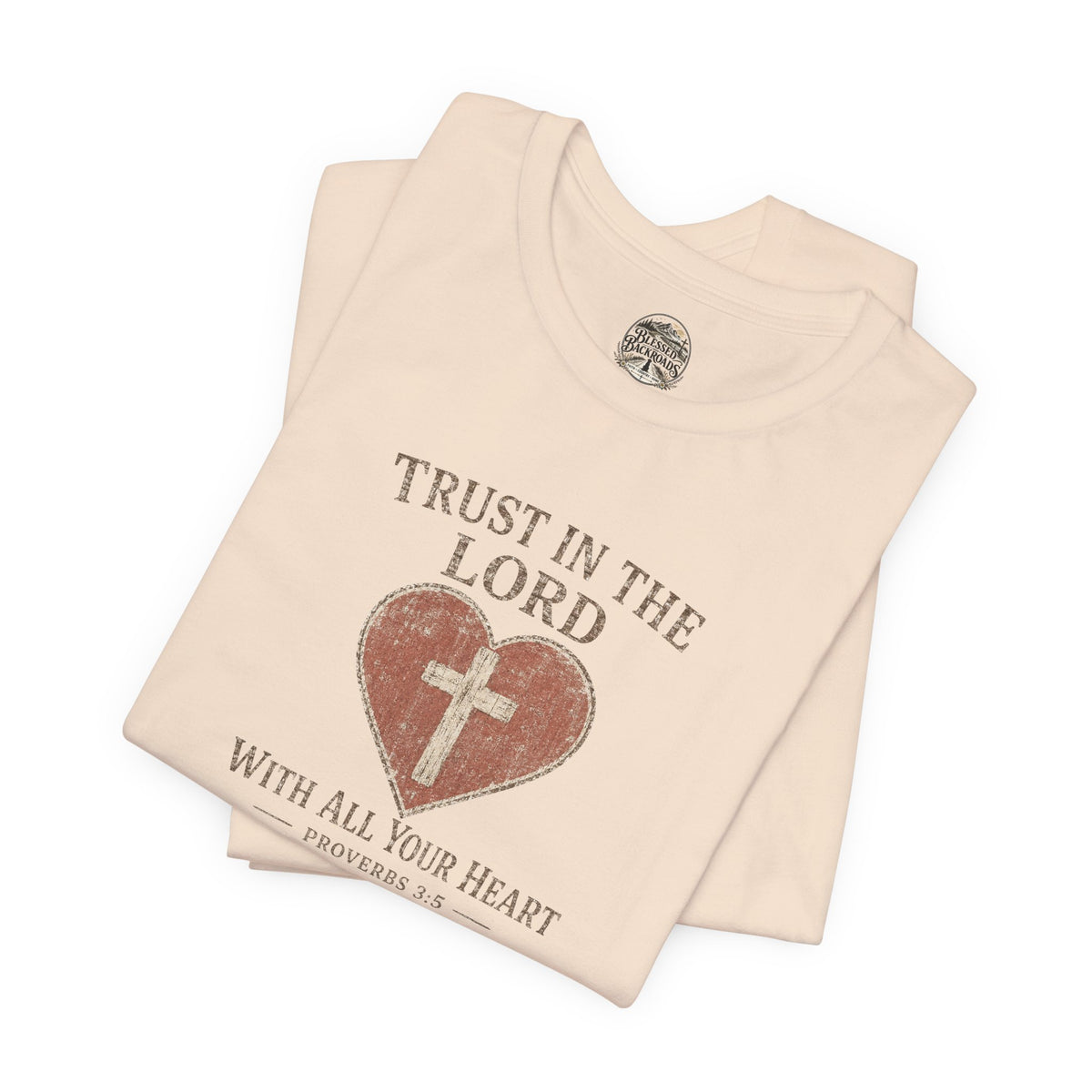 Trust in the Lord Tee — Heart & Cross Proverbs 3:5 Christian T‑Shirt