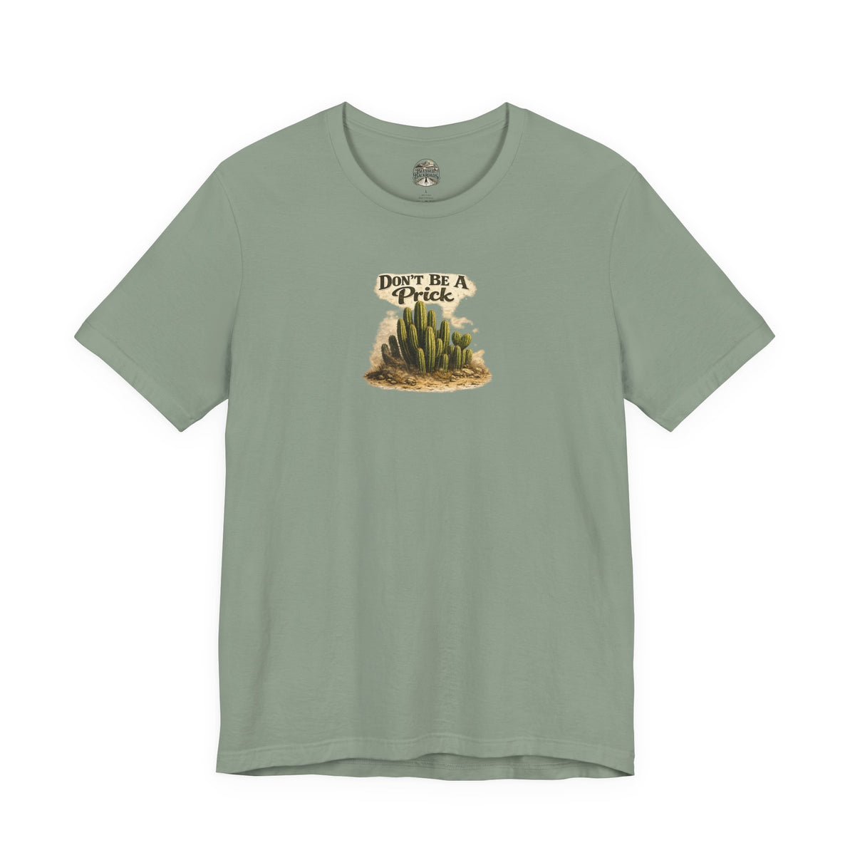 Don’t Be A Prick Cactus Tee