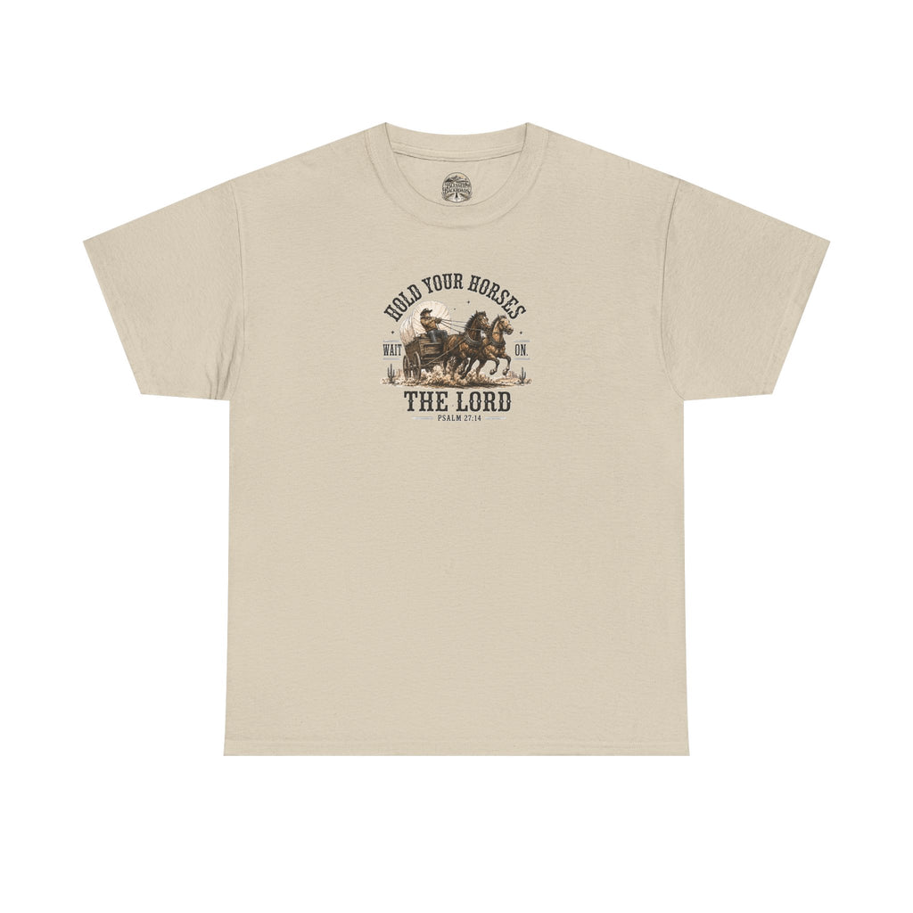 Hold Your Horses T‑Shirt