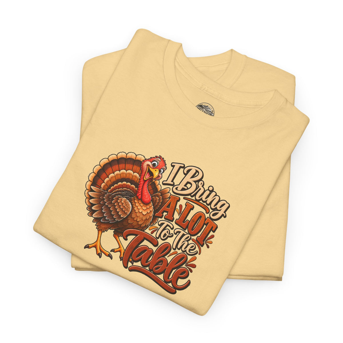 Thanksgiving Turkey T‑Shirt — "I Bring a Lot to the Table" Holiday Tee