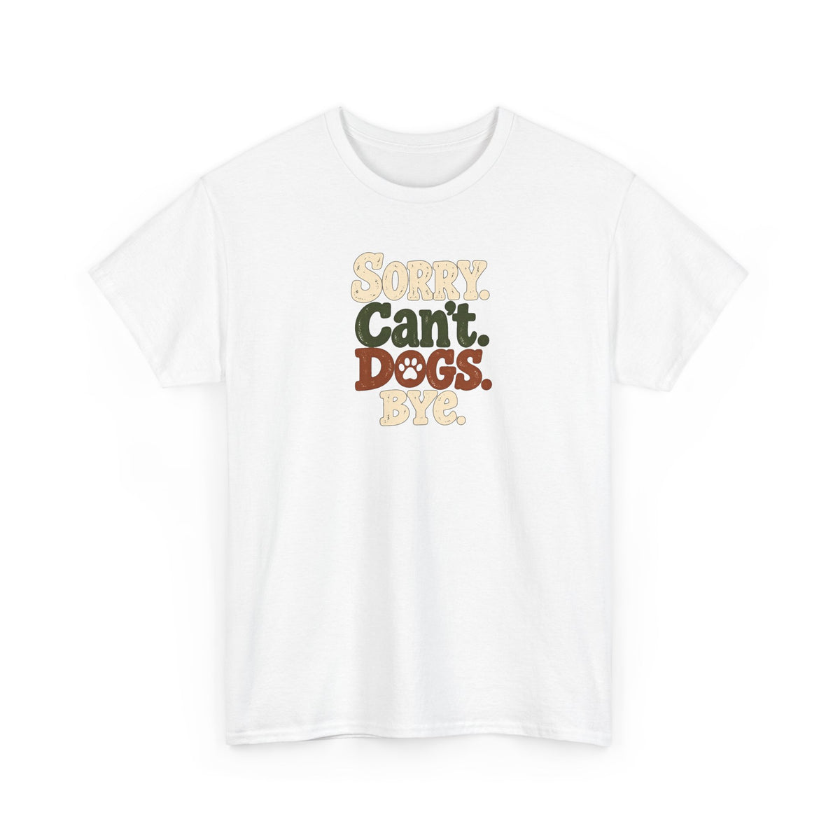 Sorry Can't Dogs Bye T‑Shirt — Retro Dog Lover Tee