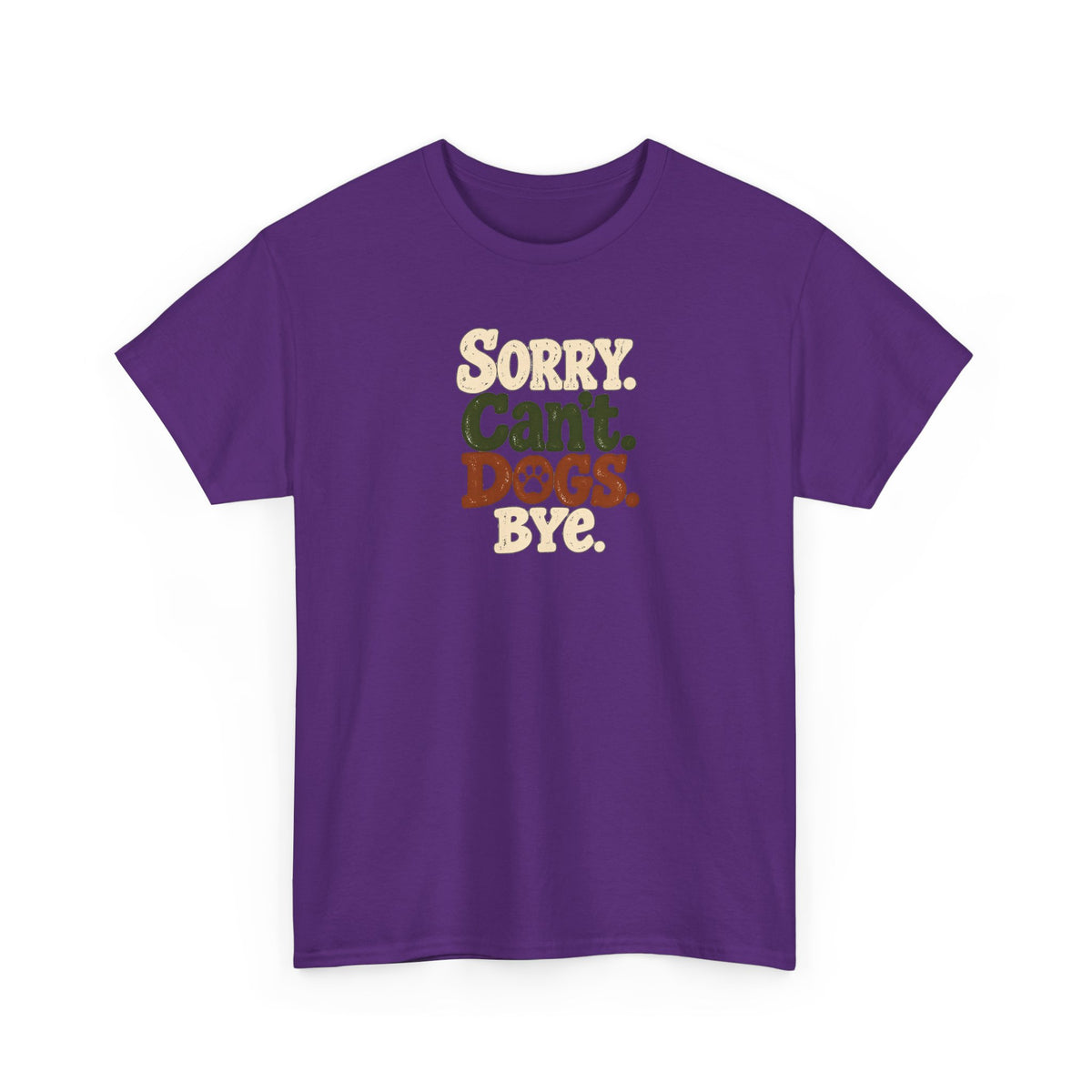 Sorry Can't Dogs Bye T‑Shirt — Retro Dog Lover Tee